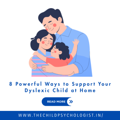 8 Powerful Ways to Support Your Dyslexic Child at Home