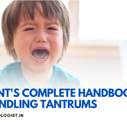 A Parent’s Complete Handbook for Handling Tantrums