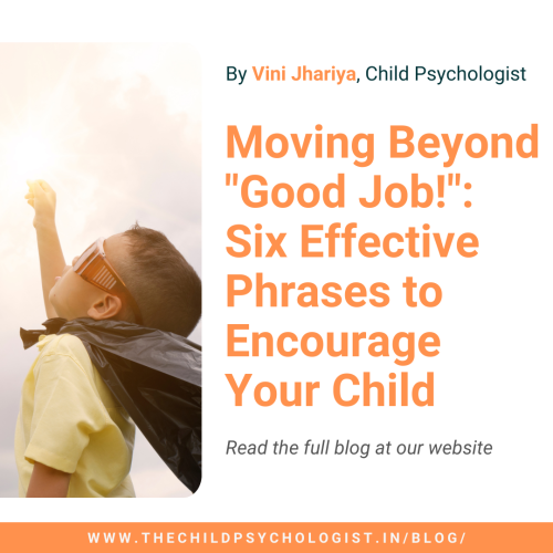 Moving Beyond “Good Job!”: Six Effective Phrases to Encourage Your Child