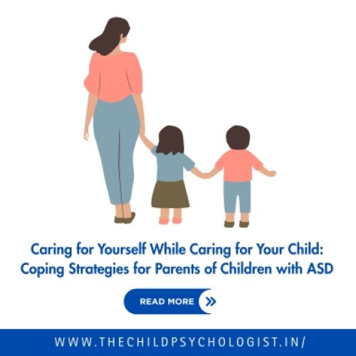Caring for Yourself While Caring for Your Child: Coping Strategies for Parents of Children with ASD