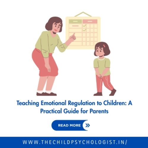 Teaching Emotional Regulation to Children: A Practical Guide for Parents