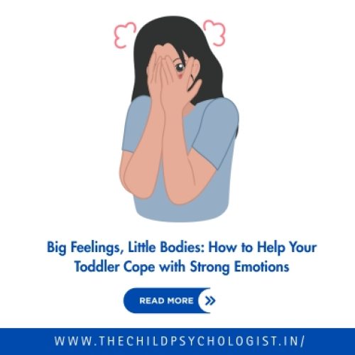 Big Feelings, Little Bodies: How to Help Your Toddler Cope with Strong Emotions
